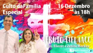 Culto da Família Especial "FRUTO FIEL"